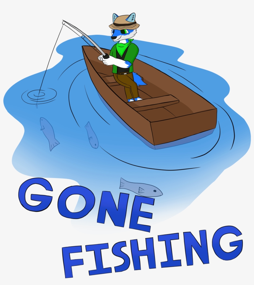 Gone Fishing - Gone Fishin', transparent png #4318961