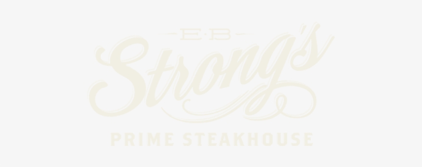 Eb Strong's Prime Steakhouse - E B Strong's, transparent png #4324839