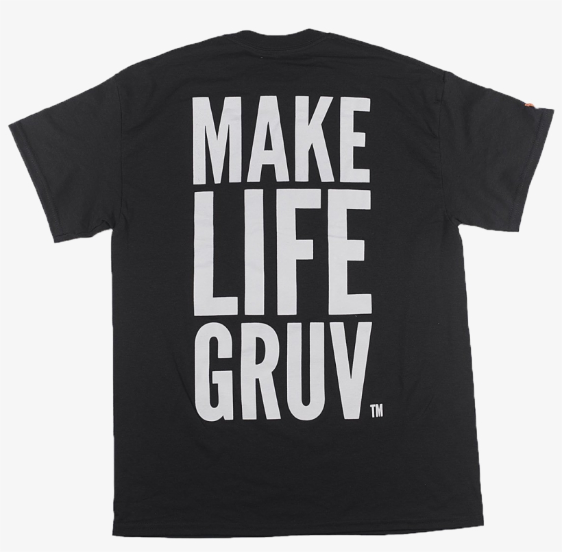 "make Life Gruv" Logo Tee - T-shirt, transparent png #4331203