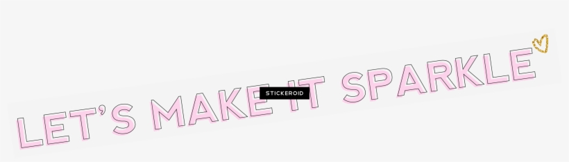 Let's Make It Sparkle - Graphic Design, transparent png #4335596