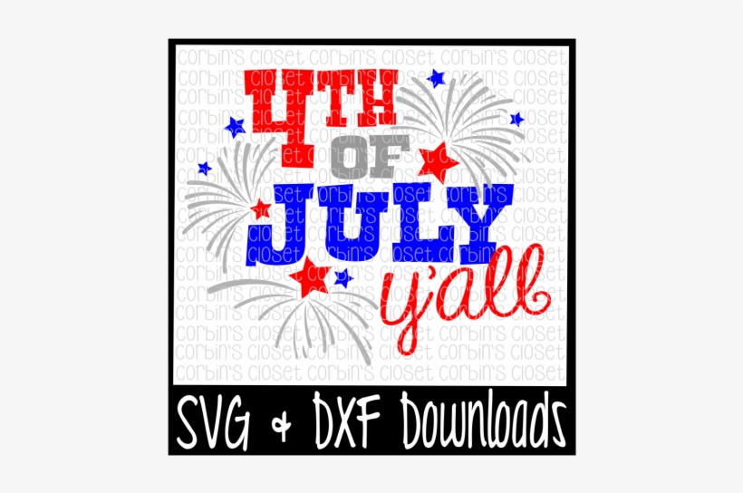 July 4th * 4th Of July Y'all * 4th Of July Cut File - Its Game Day Yall Svg, transparent png #4347663