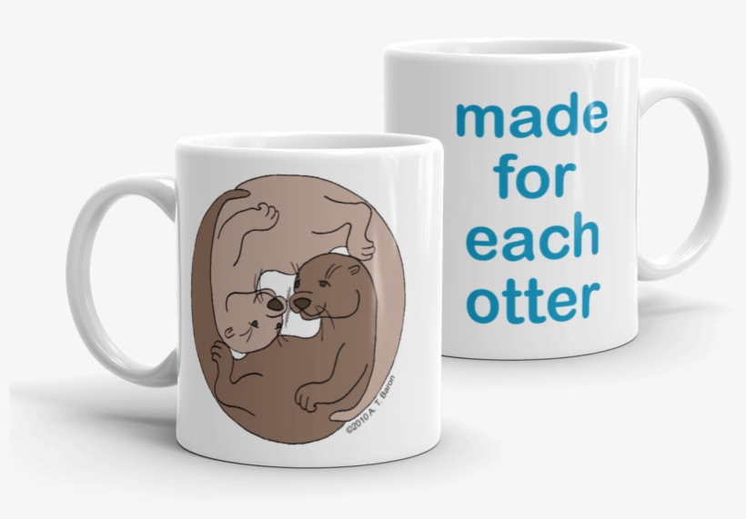 Made For Each Otter Mug - Mug, transparent png #4355414
