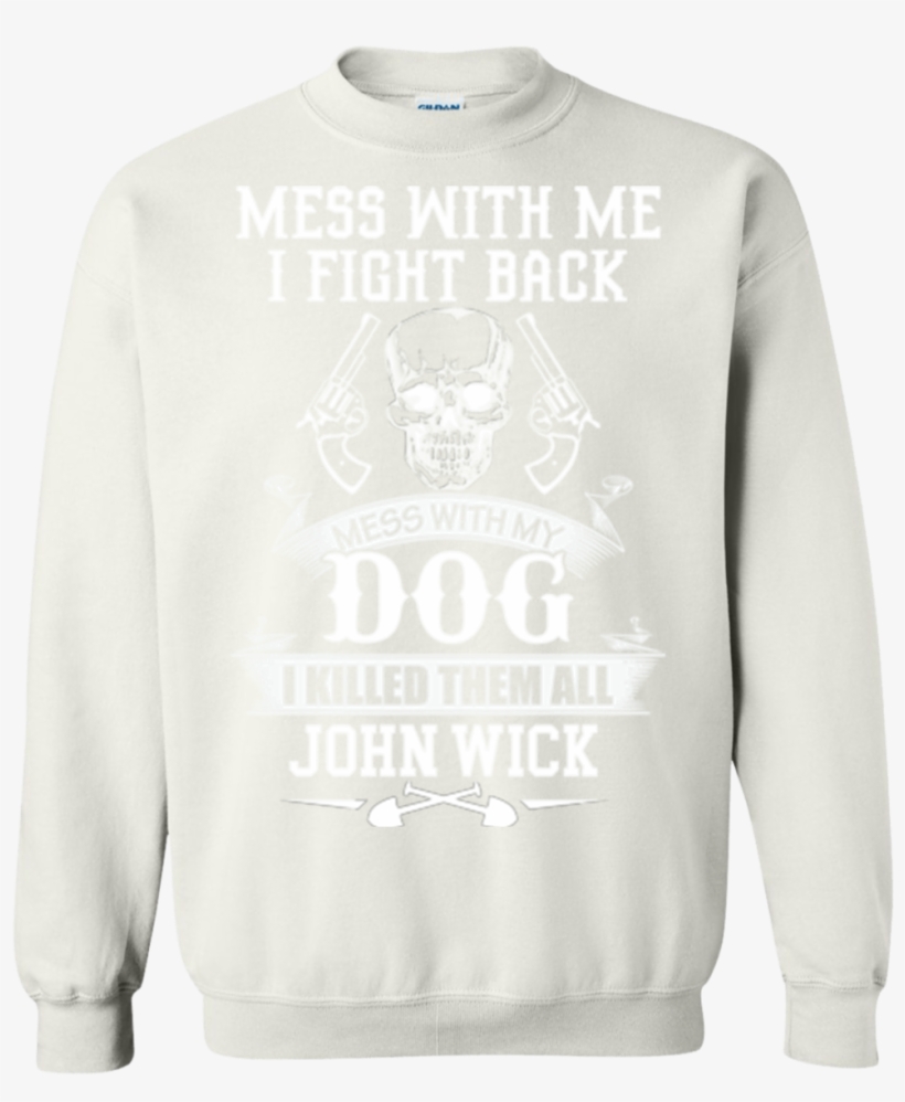 John Wick Mess With Me I Fight Back Mess With My Dog - Sons Of Odin - Asgard Chapter Tshirt, transparent png #4382565