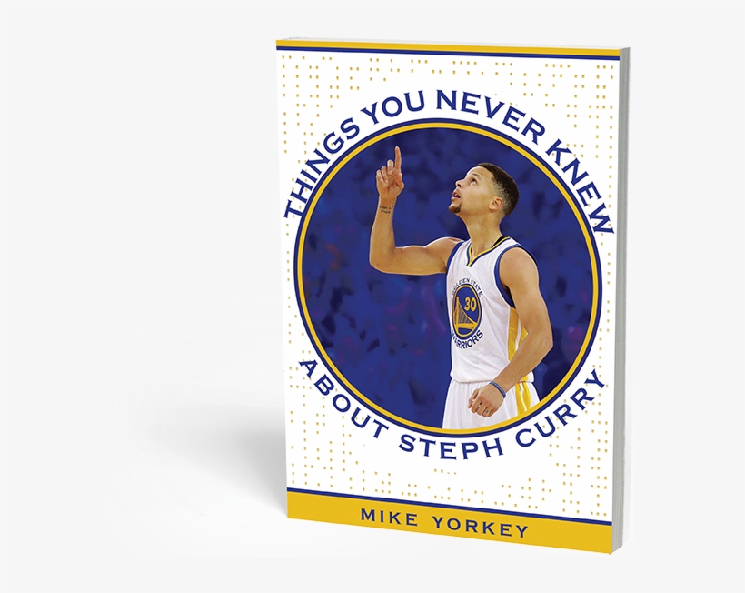 Things You Never Knew About Steph Curry By Mike Yorkey, - Right Steph: How Stephen Curry Is Making All The Right, transparent png #4385084