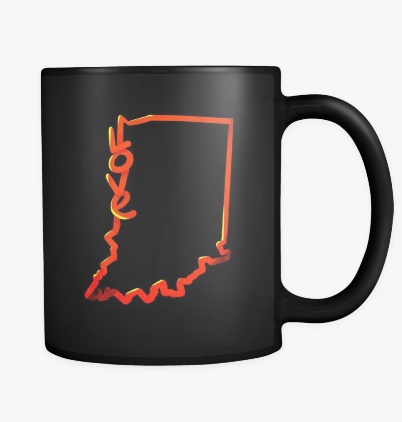Love Indiana State Flag Map Outline Black 11oz Mug - Bad Day Coffee Good Day Coffee, transparent png #442722