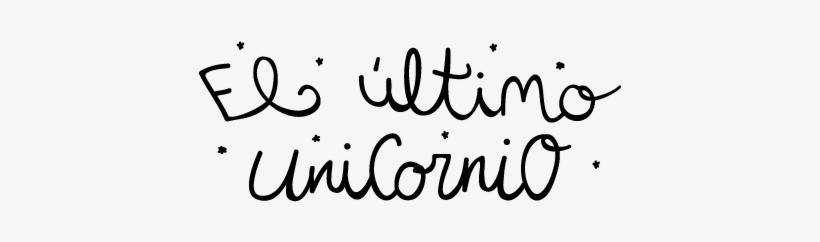 "el Último Unicornio" Is An Independent Romantic Drama - Calligraphy, transparent png #448005