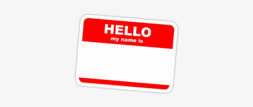 What Should Your Badge - Hi My Name Is Sticker, transparent png #448108