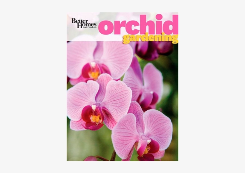 Bhg Orchid Book-500x500 - Better Homes & Gardens Orchid Gardening By Better, transparent png #448831