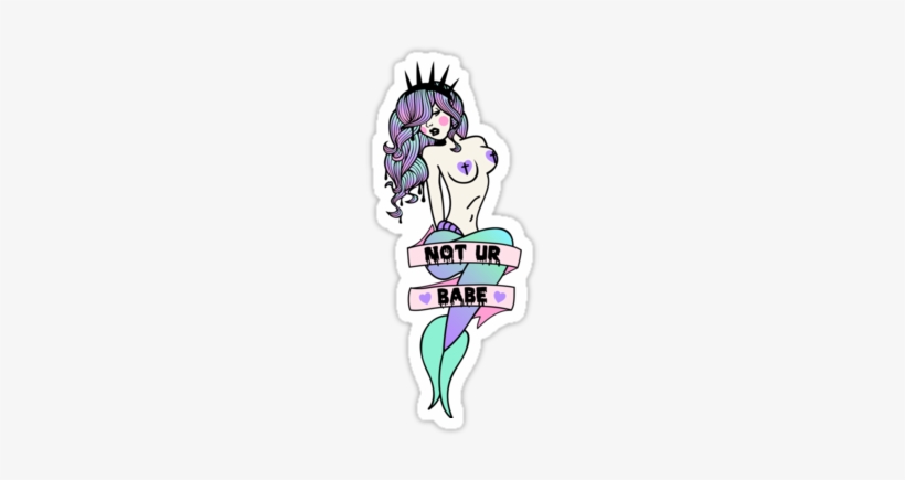 "not Ur Babe" Pastel Goth Mermaid Stickers By Amy Grace - Goth Subculture, transparent png #449659