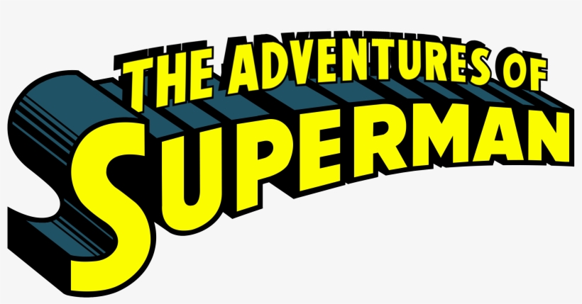 "the Adventures Of Superman" Version 3, Recreated With - Adventures Of Superman Logo, transparent png #449805