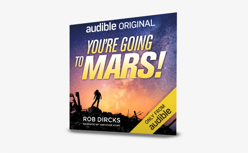 In You're Going To Mars Rob Dircks, Audible Best Selling - Audible Inc., transparent png #4411031