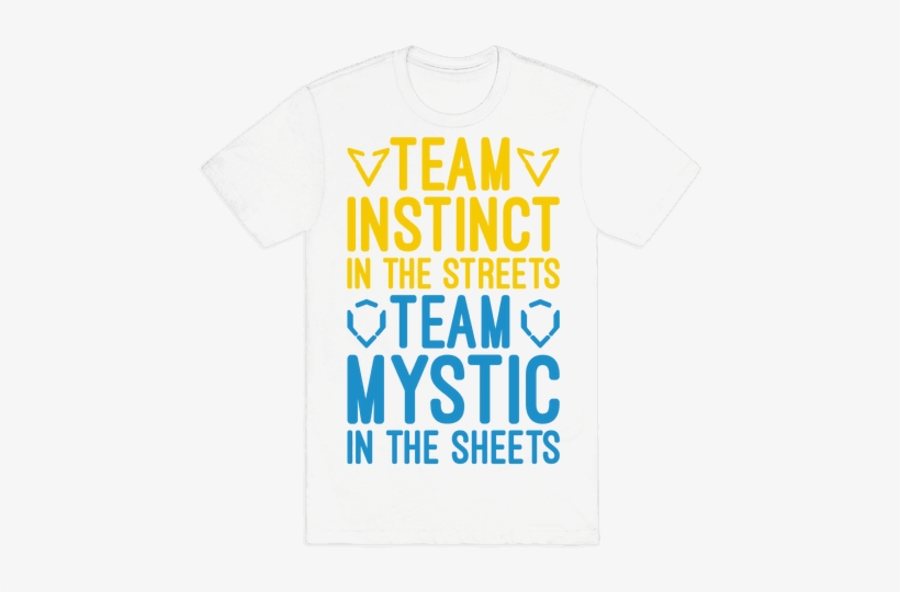 Team Instinct In The Streets Team Mystic In The Sheets - Super Callous Fragile Racist, transparent png #4437386
