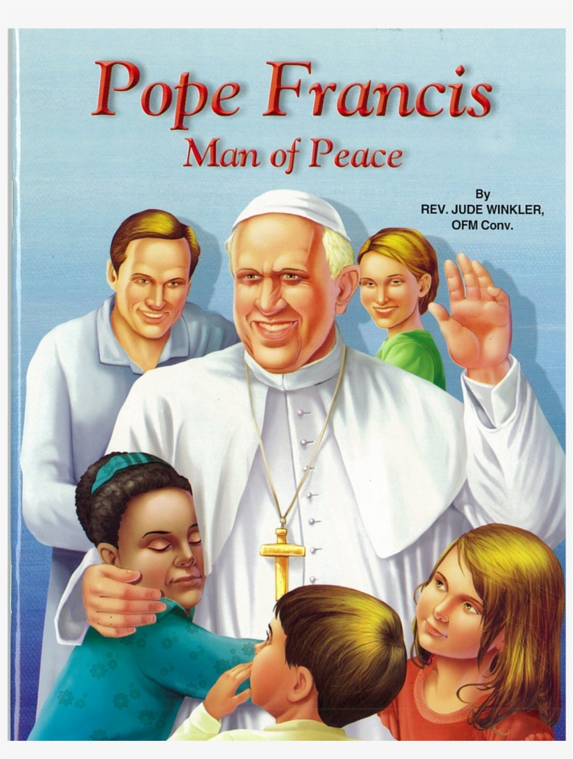 Pope Francis - Pope Francis Man Of Peace, transparent png #459781