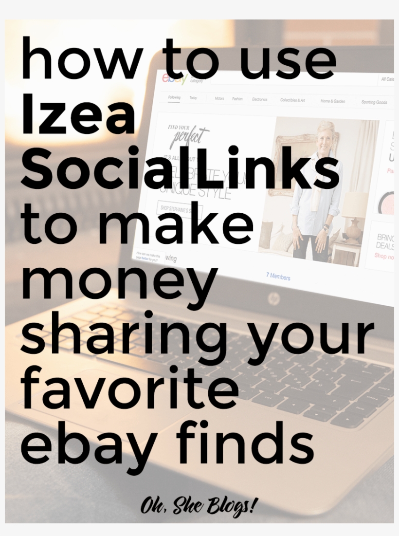 How To Use Izea Sociallinks To Make Money From Ebay - Poster, transparent png #4548514