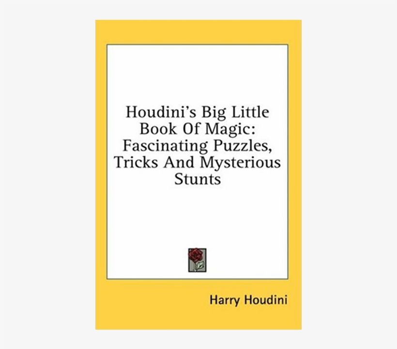 Houdini's Big Little Book Of Magic - Book, transparent png #4554853
