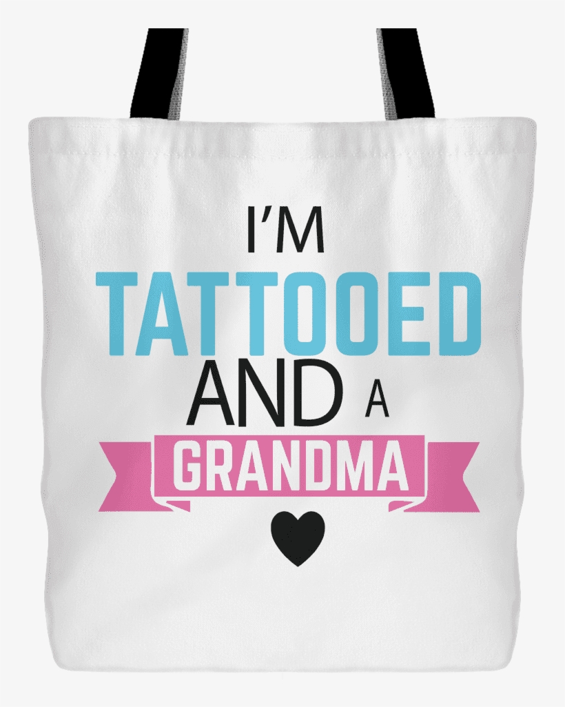 "tattooed Grandma" Cotton Tote Bag Gifts For Grandparents - Jpeg, transparent png #4565230