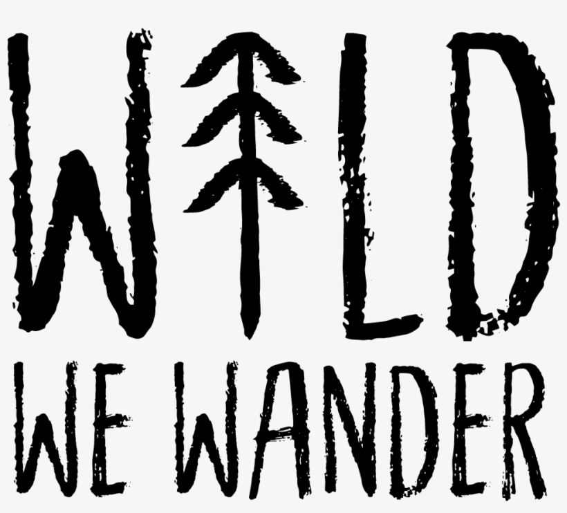 Wild We Wander - Calligraphy, transparent png #4573170