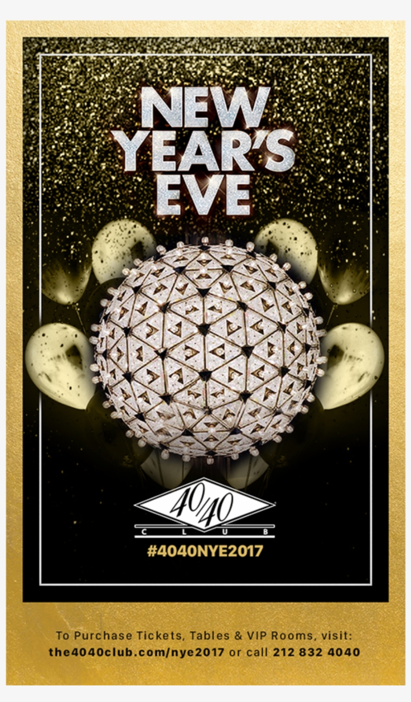 The 40/40 Club New Years Eve Bash - New Year's Eve, transparent png #460584