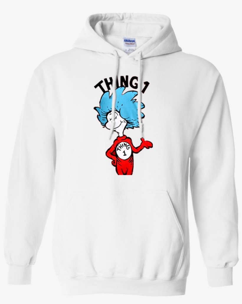 Seuss Thing 1 Or Thing 2 Adult T Shirt Hoodie Sweater - Im Finna Nut Hoodie, transparent png #461501