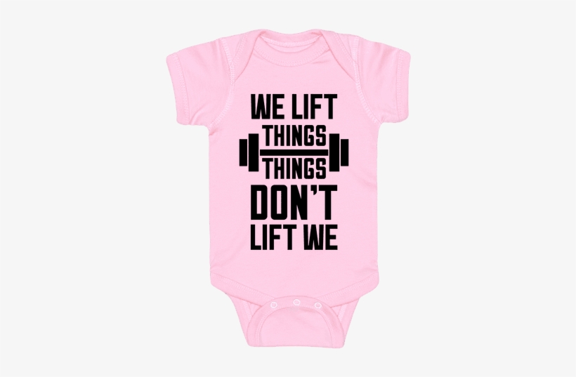We Lift Things, Things Don't Lift We Baby Onesy - Wannabe - Motiv8 Vocal Slam Mix, transparent png #461814