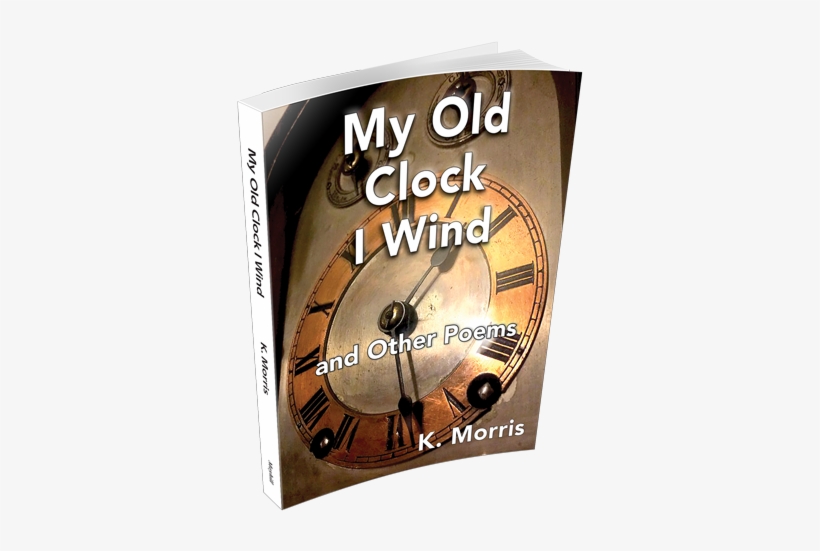 Cover Image Of "my Old Clock I Wind - Book Cover, transparent png #463877