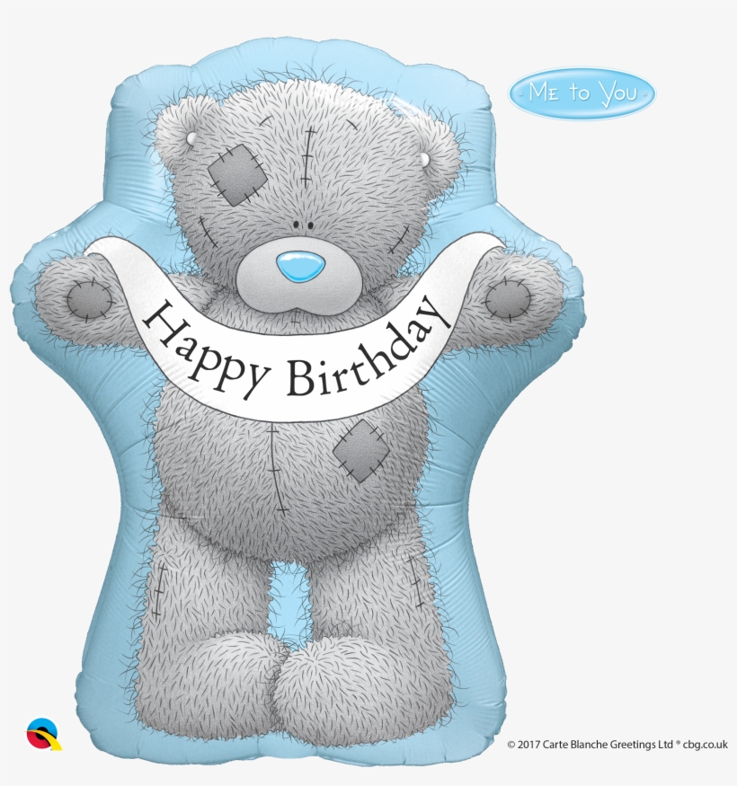 Me To You Tatty Teddy Birthday Banner Foil Balloon - Tatty Teddy, transparent png #4615614