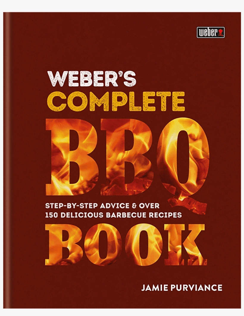 Weber's Complete Bbq Book - Weber's Complete Barbeque Book By Jamie Purviance, transparent png #4619209
