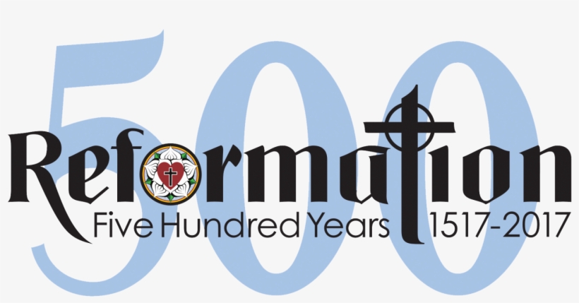 Reformation Five Hundred Years 1517-2017 - Reformation 500, transparent png #4633867