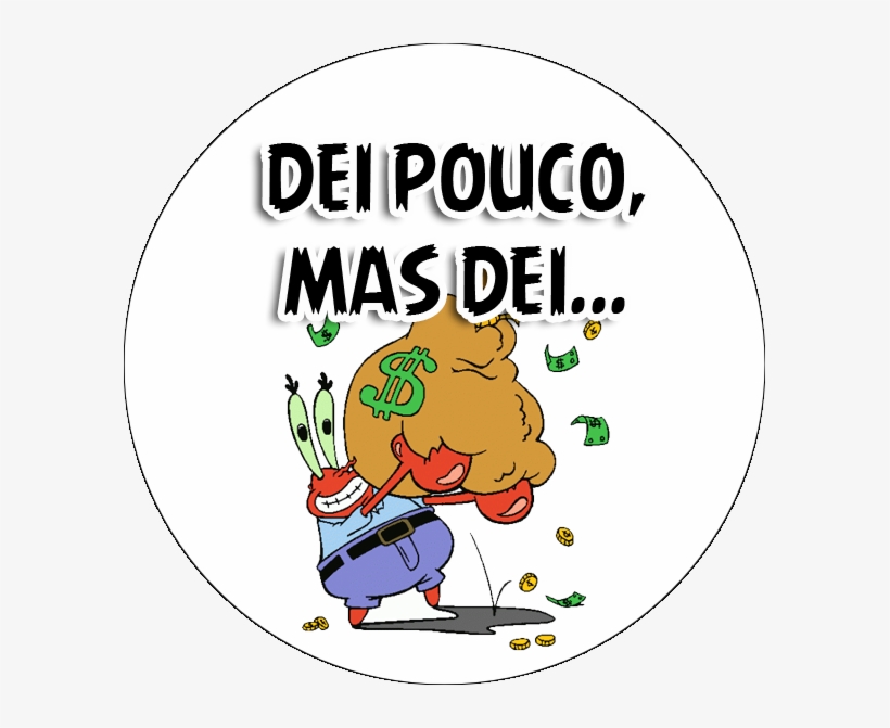Adesivos Para Hora Da Gravata - Mr Krabs Spongebob Squarepants, transparent png #4727442