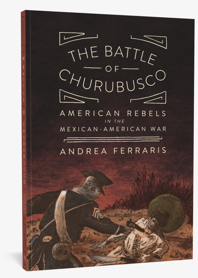 Battle Of Churubusco Cover - Battle Of Churubusco: American Rebels, transparent png #4731979