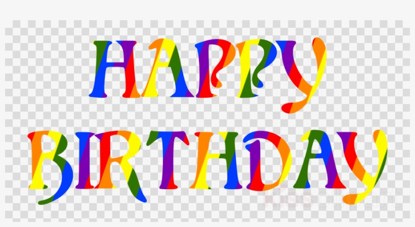 Download Rainbow Happy Birthday Png Clipart Birthday - Birthday Designs, transparent png #4734977