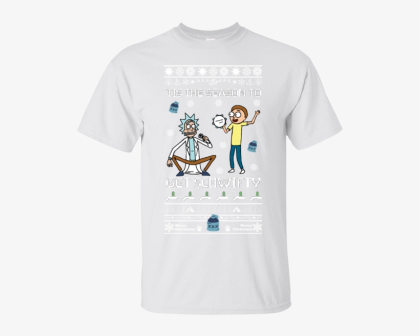 Tis The Season To Get Schwifty Rick And Morty Ugly - Newest Fshion Tee Shirt Cute Rick And Morty Print Summer, transparent png #4747896