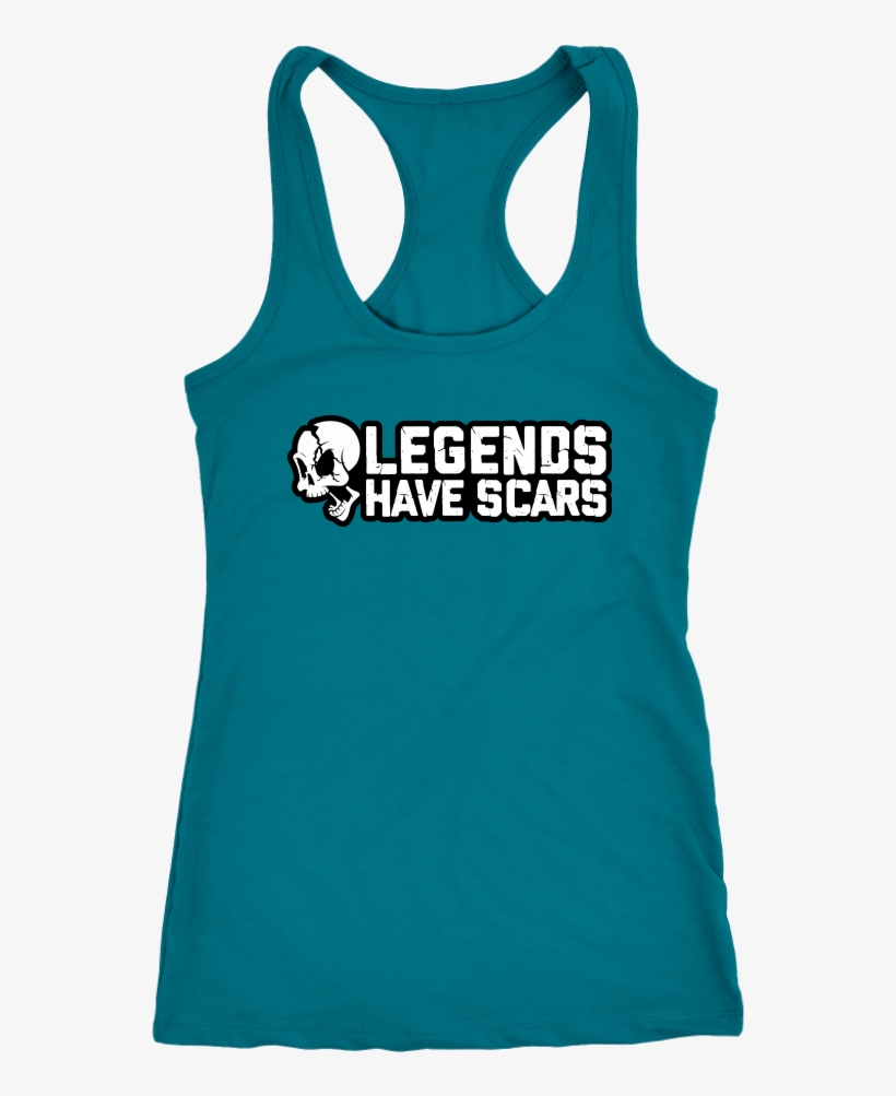 Legends Have Scars Ladies Racerback - Shirt, transparent png #4764497
