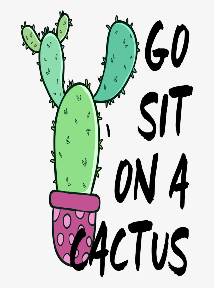 Vector Library Download Go Sit On A Cactus Albb Blanks - Cactus, transparent png #483046