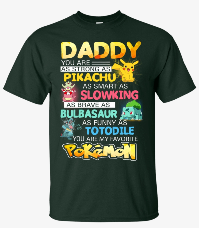 Daddy You Are As Strong As Pikachu - Active Shirt, transparent png #485254