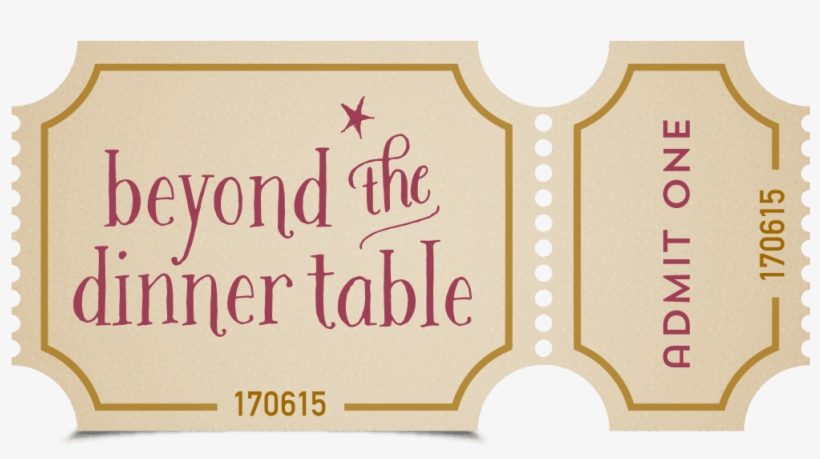 Beyond The Dinner Table Ticket - Label, transparent png #4805450