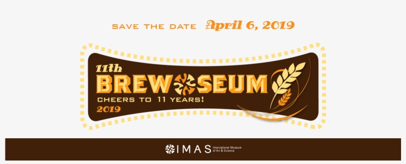 Brew-seum Save Date Banner - International Museum Of Art & Science, transparent png #4811452