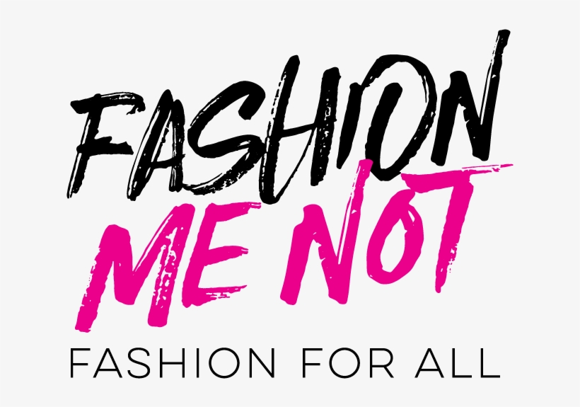 Fashion Me Not - Fashion, transparent png #4833268