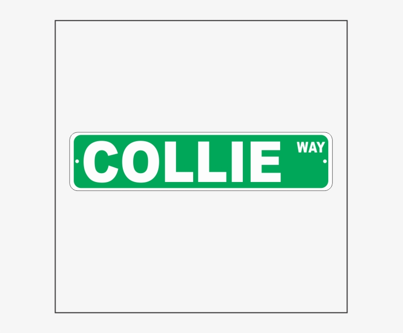 Collie Street Sign Colli-ss1 - Sign, transparent png #4879448