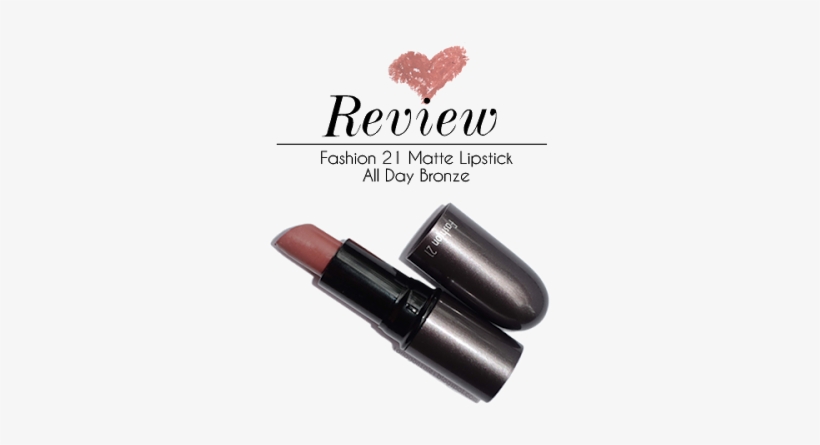 Fashion 21 All Day Matte Lipstick - Eye Shadow, transparent png #493399