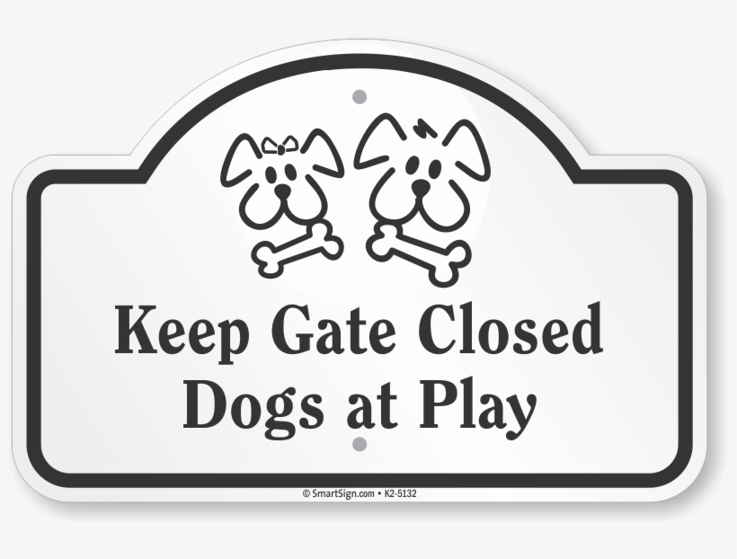 Keep Gate Closed Dogs At Play Dome Top Sign - Riuolo 3m High Intensity Grade Reflective Sign, Legend, transparent png #499549