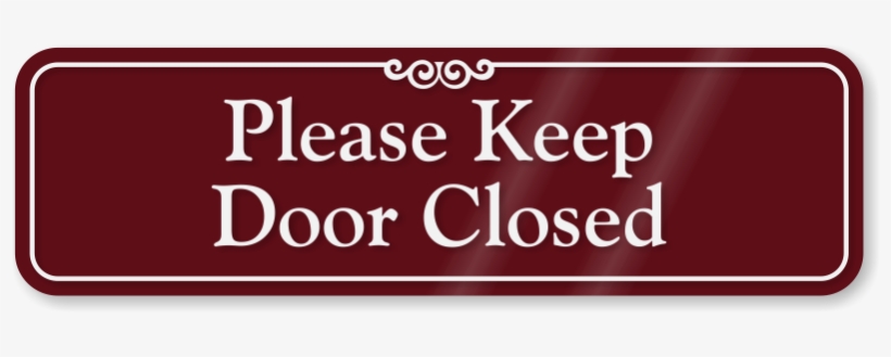 Please Keep Door Closed Sign Sign Free Transparent Png