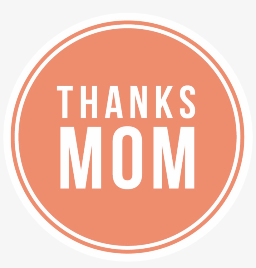Png Thank You Mom - Thanks Mom, transparent png #4921067