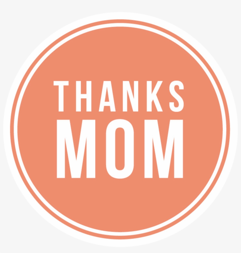 Png Thank You Mom Thanks Mom Free Transparent Png Download Pngkey Png Thank You Mom Thanks Mom Free Transparent Png Download Pngkey