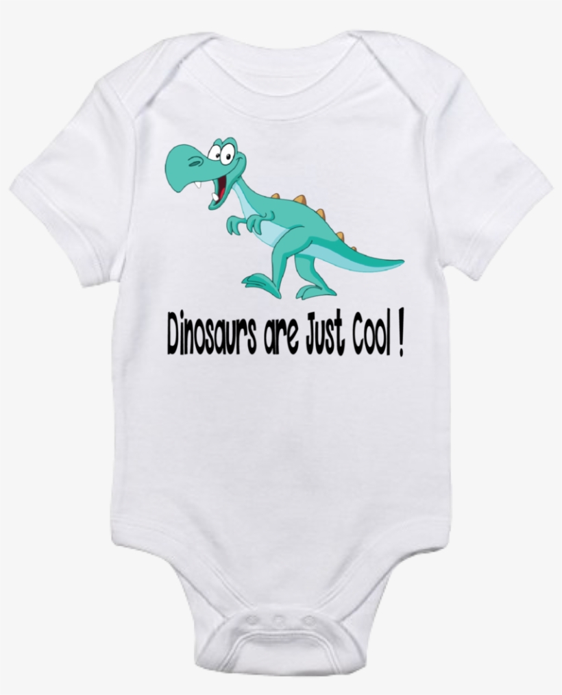 Dinosaurs Are Just Cool - Funny Baby Onesies, transparent png #4955645