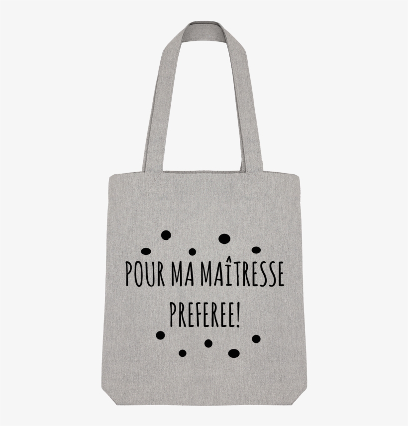 Tote Bag Stanley Stella Pour Ma Maitresse Préféree - Tote Bag, transparent png #4974781