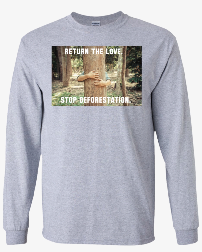 Return The Love, Stop Deforestation - T-shirt, transparent png #4976784