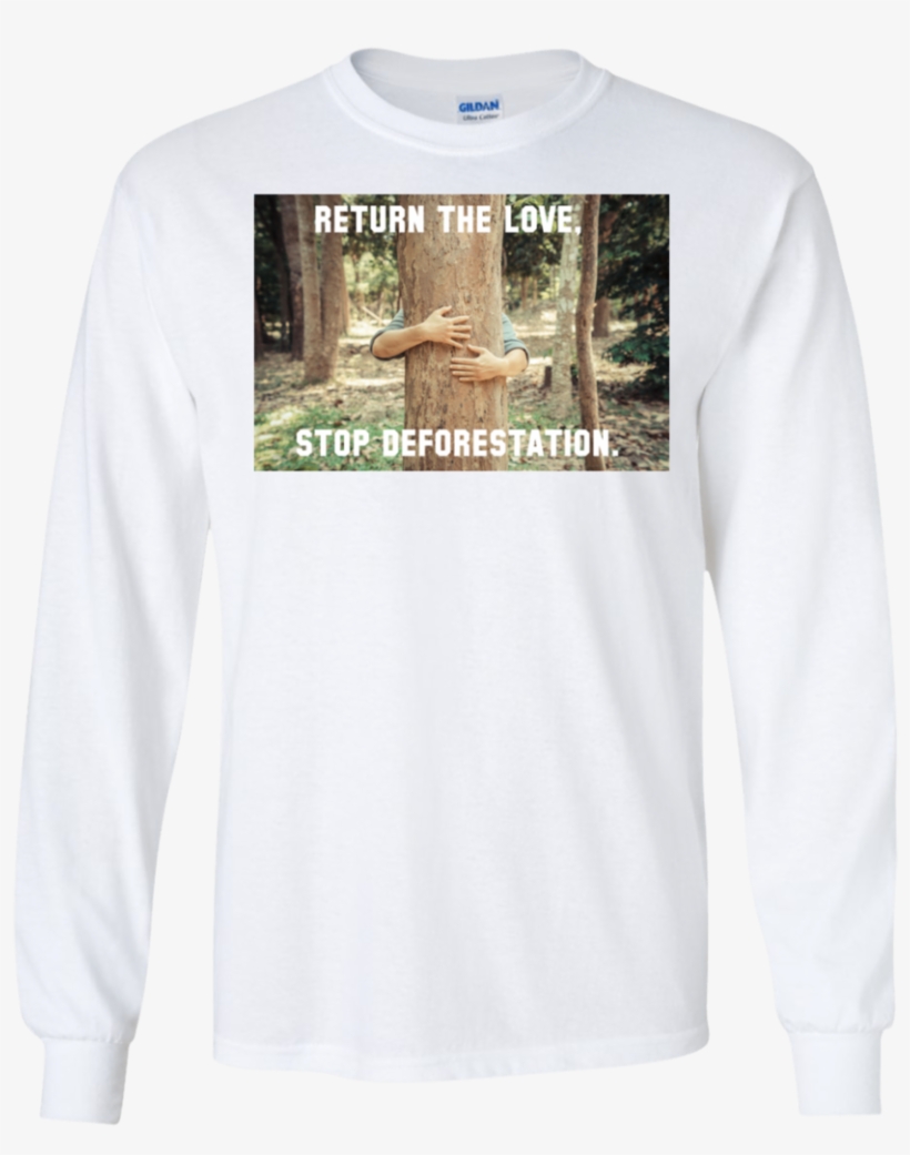 Return The Love, Stop Deforestation - T-shirt, transparent png #4977500