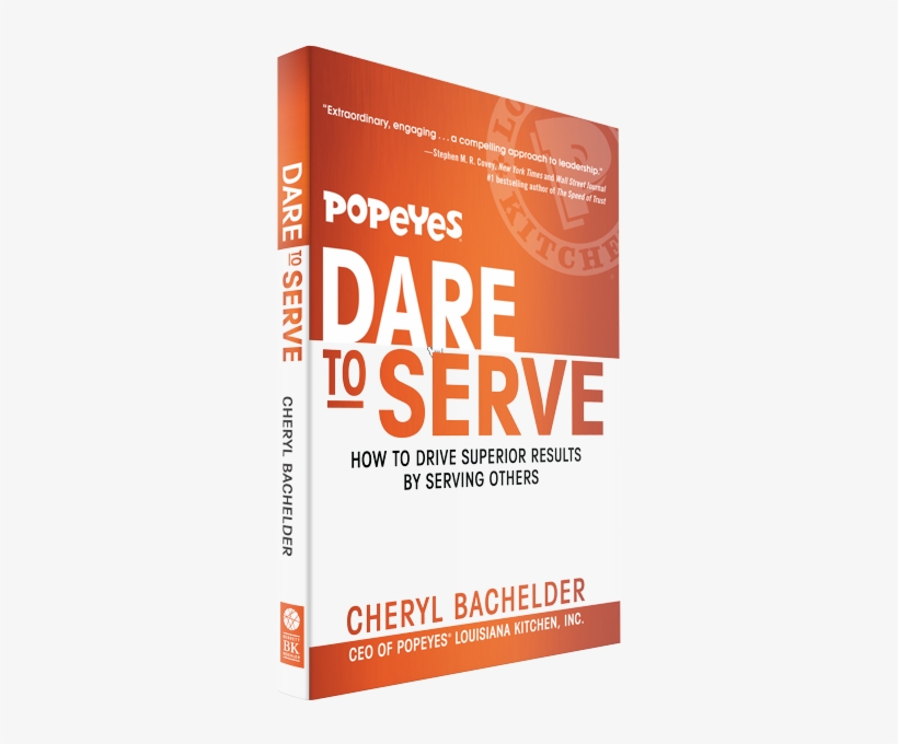 Dare To Serve - Dare To Serve: How To Drive Superior Results By Serving, transparent png #4994616