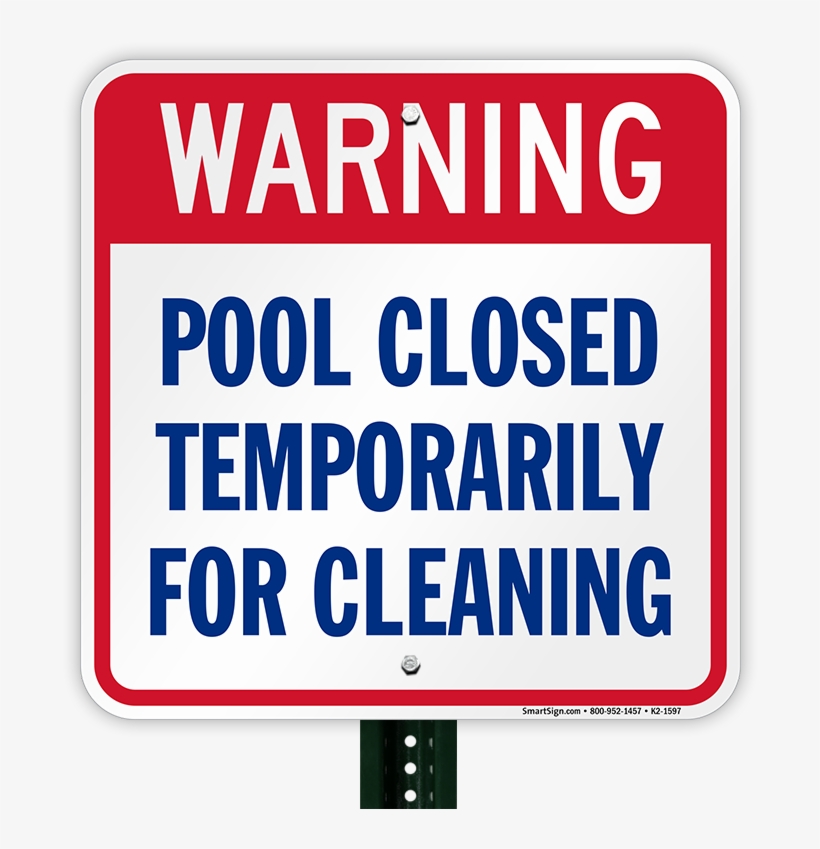 Warning Pool Closed Temporarily For Cleaning Sign - Pool Closed For Cleaning Sign, transparent png #500002